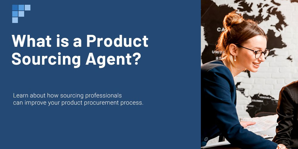 5 Reasons To Get The Services Of A Product Sourcing Agent